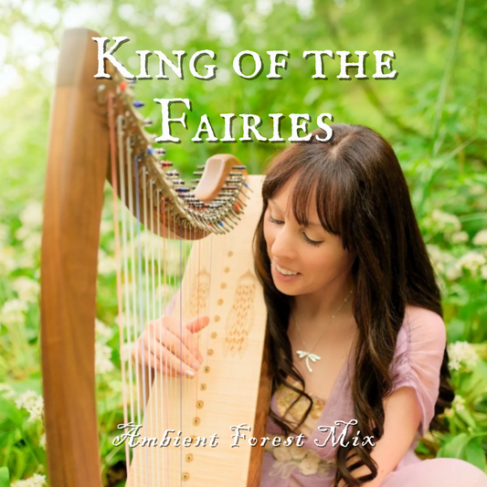 King of the Fairies: Ambient Forest Mix (2-Track Single) - Digital Download